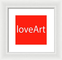 loveArt - Framed Print