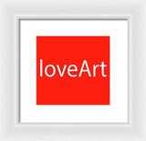 loveArt - Framed Print