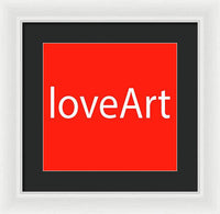 loveArt - Framed Print