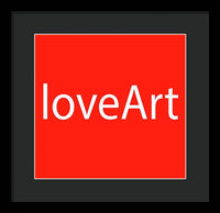 loveArt - Framed Print