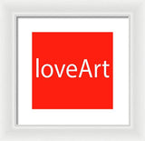 loveArt - Framed Print