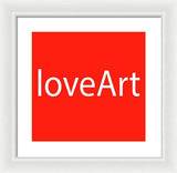 loveArt - Framed Print