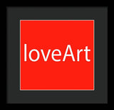 loveArt - Framed Print